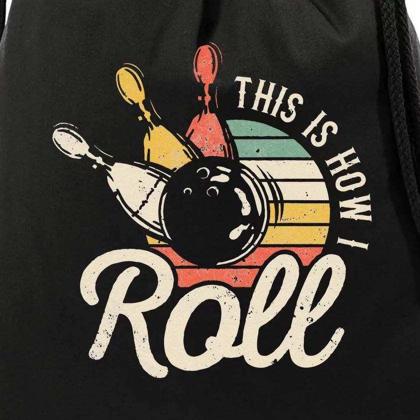 This Is How I Roll Retro Bowling Bowler Funny Gift Cap Sleeve Drawstring Bag