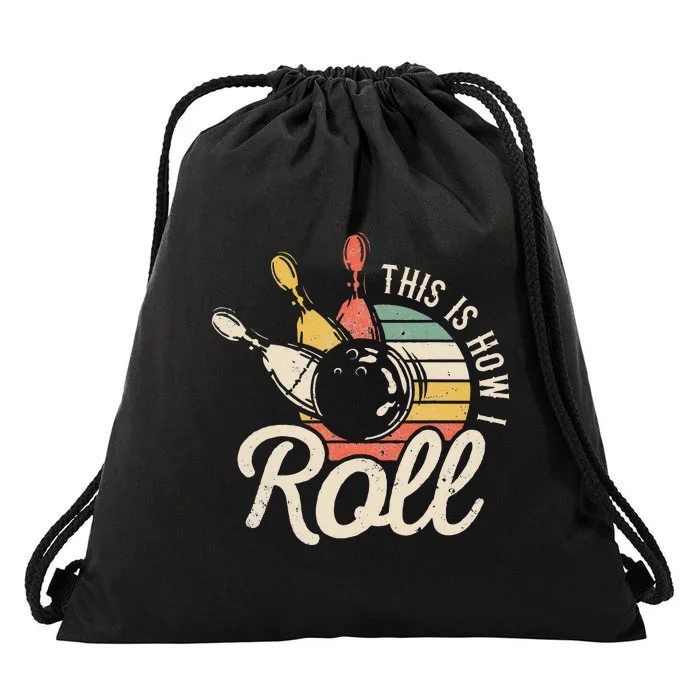 This Is How I Roll Retro Bowling Bowler Funny Gift Cap Sleeve Drawstring Bag