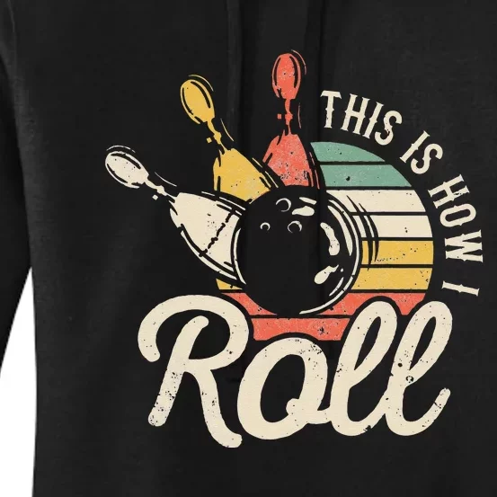 This Is How I Roll Retro Bowling Bowler Funny Gift Cap Sleeve Women's Pullover Hoodie