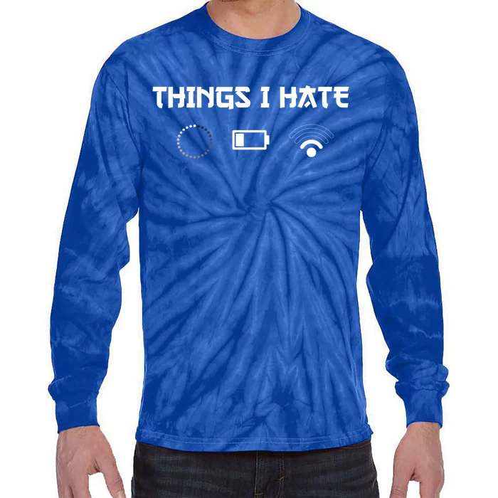 Things I Hate For Trendsetter Gamers Gift Tie-Dye Long Sleeve Shirt