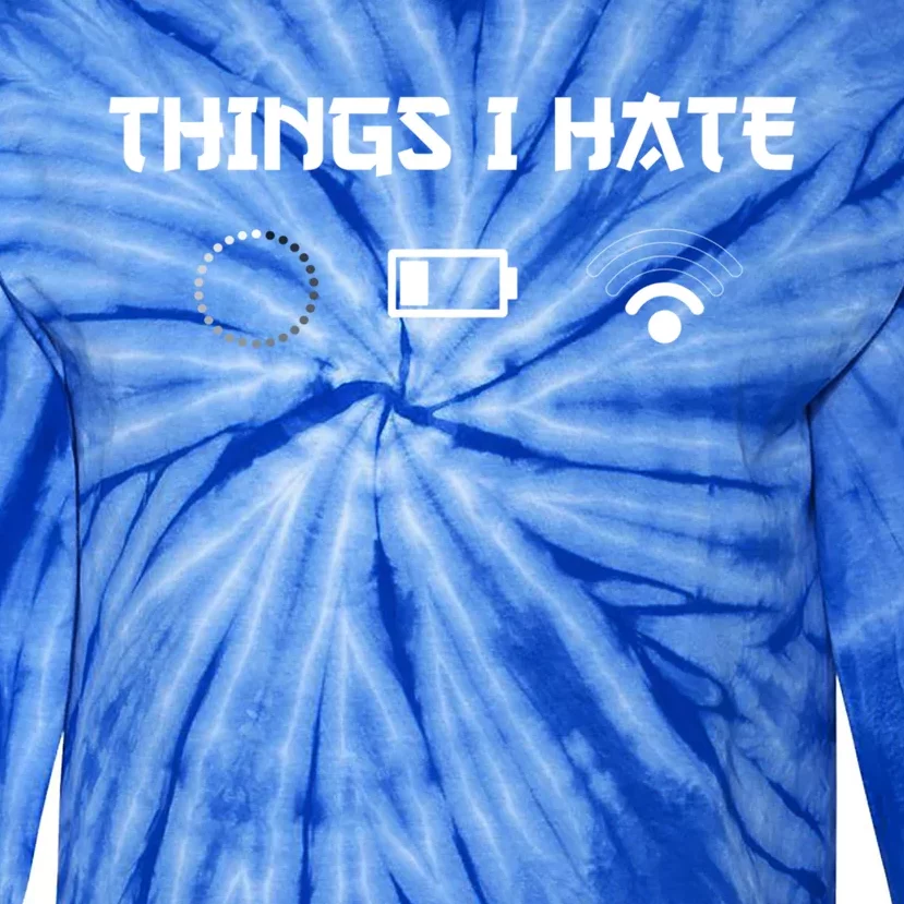 Things I Hate For Trendsetter Gamers Gift Tie-Dye Long Sleeve Shirt