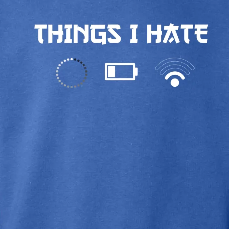 Things I Hate For Trendsetter Gamers Gift Toddler Hoodie