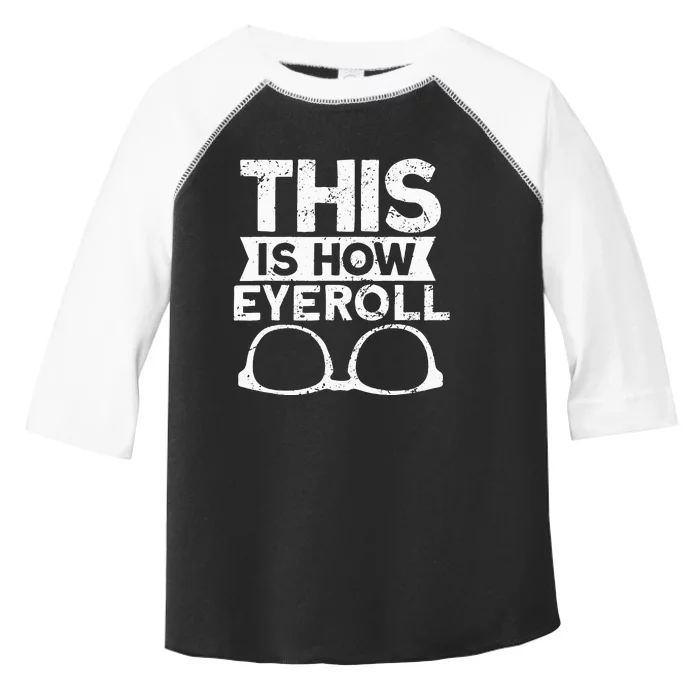 This Is How Eyeroll Funny Optometrist Optometry Optician Toddler Fine Jersey T-Shirt