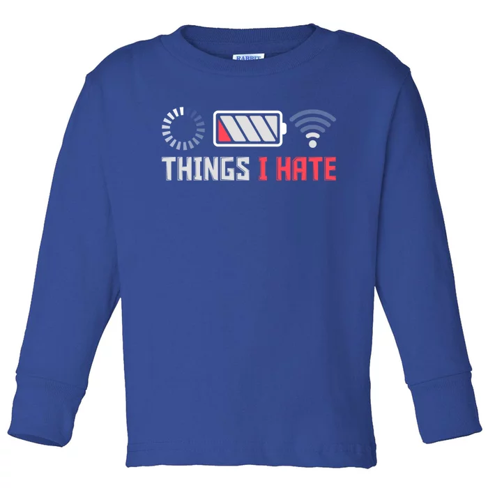 Things I Hate Funny Computer Geek Gift Coder Programmer Cool Gift Toddler Long Sleeve Shirt