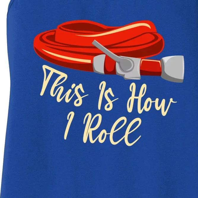 This Is How I Rolled Retired Firefighter Firefighting Funny Gift Women's Racerback Tank