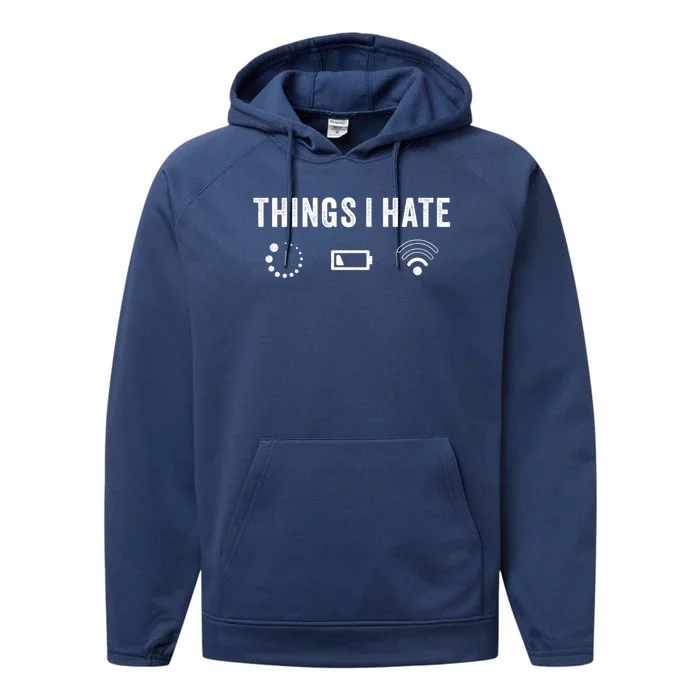 Things I Hate Funny Computer Programmer Gamer Nerd Gift Performance Fleece Hoodie