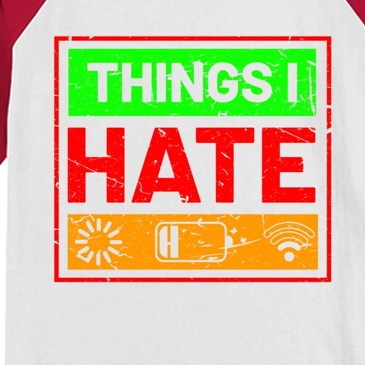 Things I Hate Loading Low Battery Slow Internet Funny Gift Kids Colorblock Raglan Jersey