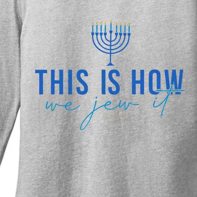 This Is How I Jew It Funny Hanukkah Menorah Art Womens CVC Long Sleeve Shirt