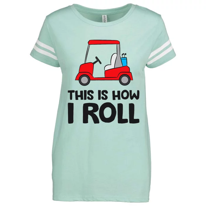 This Is How I Roll Funny Golf Cart Enza Ladies Jersey Football T-Shirt