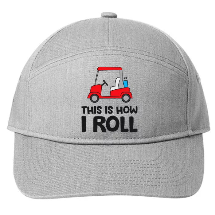 This Is How I Roll Funny Golf Cart 7-Panel Snapback Hat