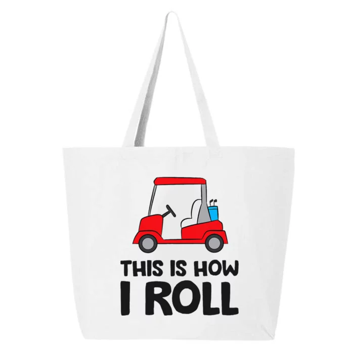 This Is How I Roll Funny Golf Cart 25L Jumbo Tote