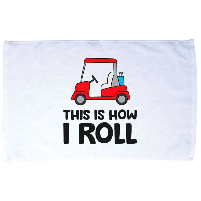 This Is How I Roll Funny Golf Cart Microfiber Hand Towel