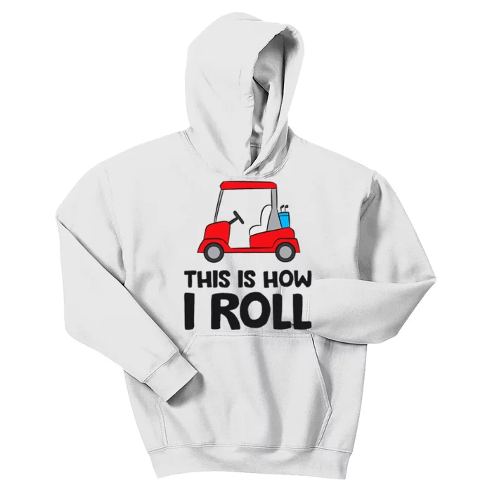 This Is How I Roll Funny Golf Cart Kids Hoodie