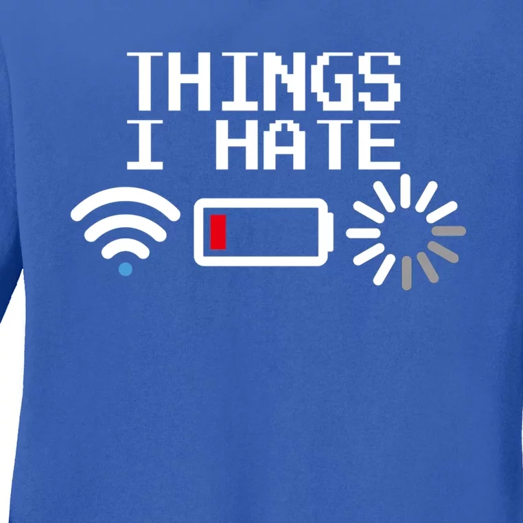 Things I Hate Funny Programmer Gamer Computer Geek Gift Ladies Long Sleeve Shirt