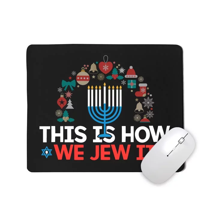 This Is How We Jew It Mousepad