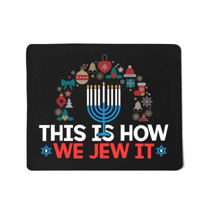 This Is How We Jew It Mousepad