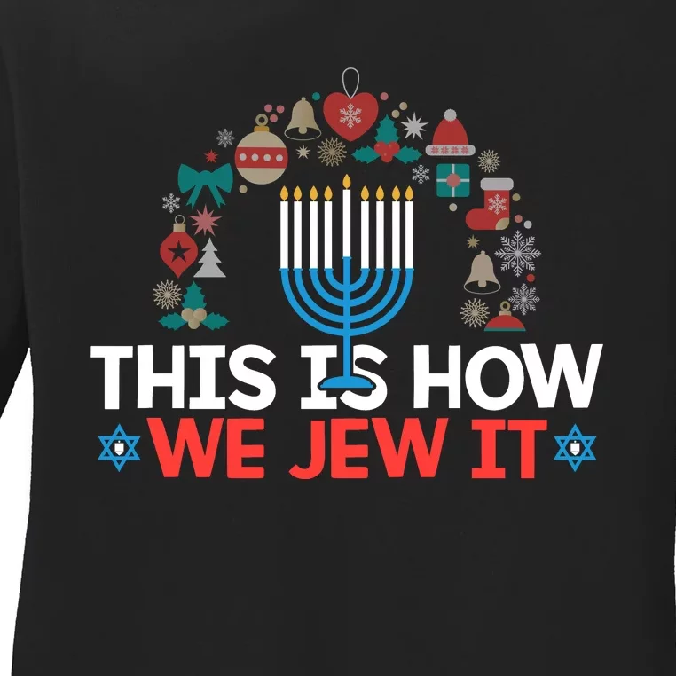 This Is How We Jew It Ladies Long Sleeve Shirt