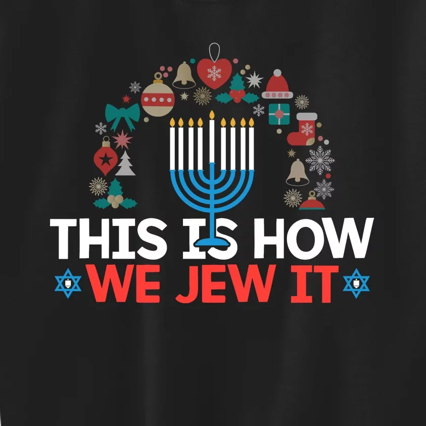 This Is How We Jew It Kids Sweatshirt