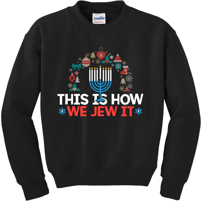 This Is How We Jew It Kids Sweatshirt