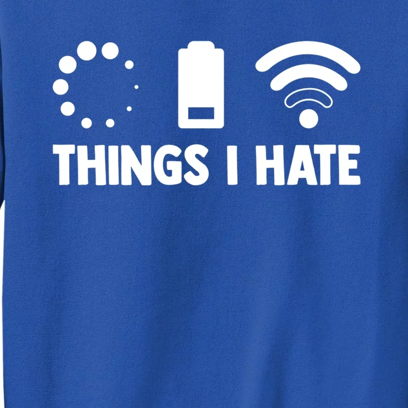 Things I Hate Programmer Coder Coding Developer Software Gift Tall Sweatshirt