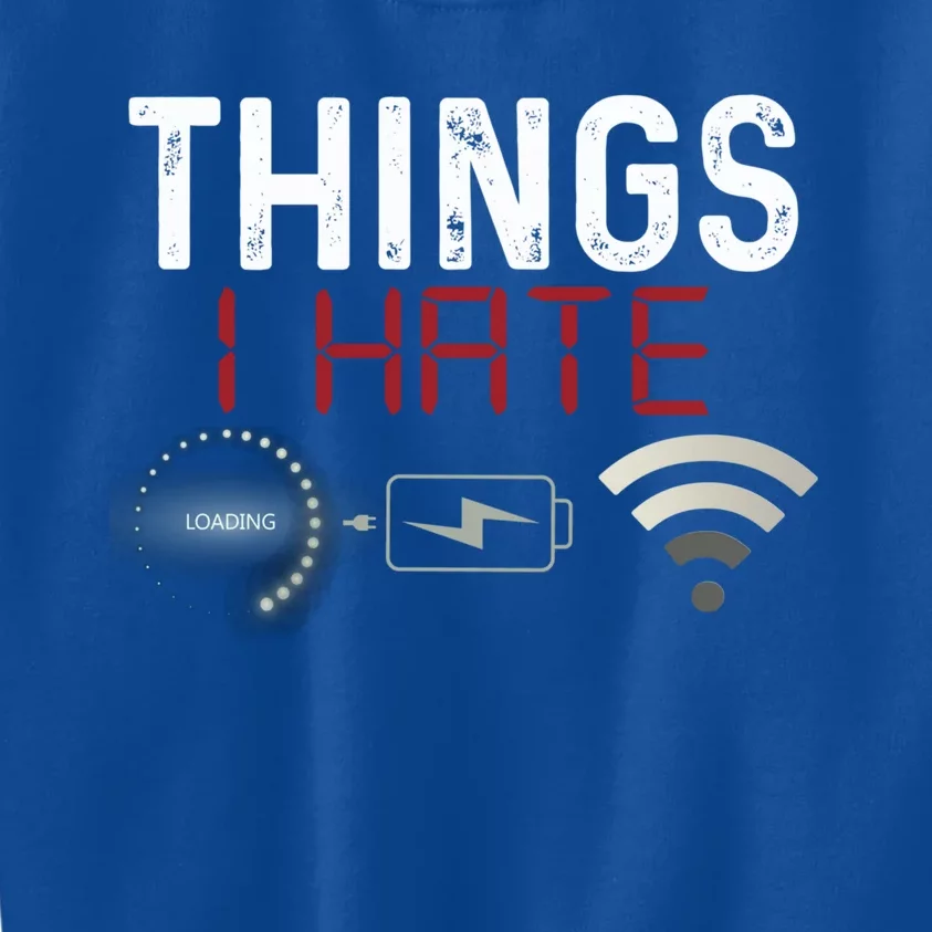 Things I Hate Programmer Gamer Computer Nerd Streaming Funny Great Gift Kids Sweatshirt