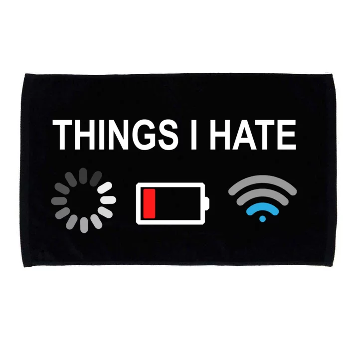 Things I Hate Funny Programmer Gamer Computer Nerd Streaming Funny Gift Microfiber Hand Towel