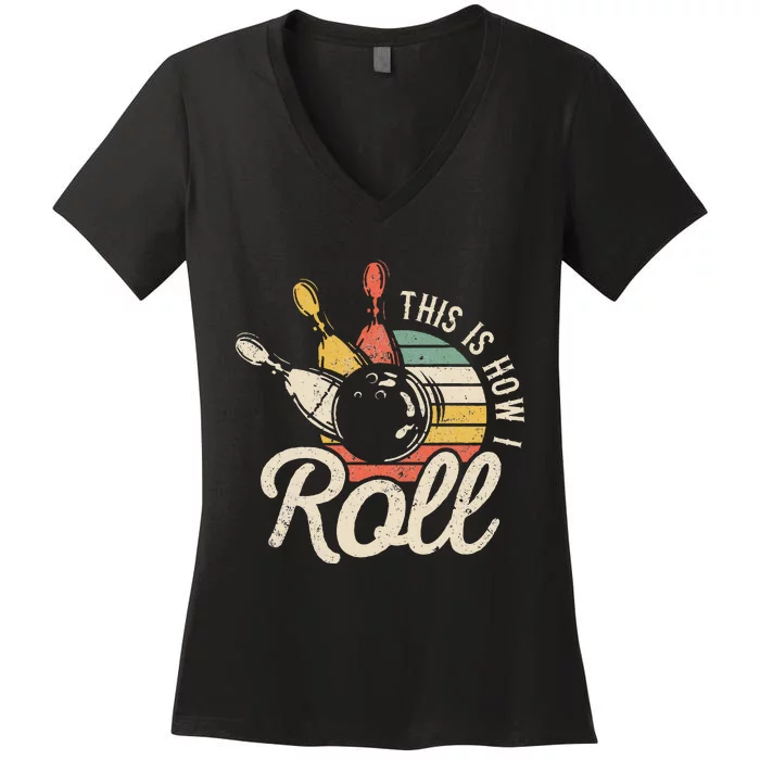 This Is How I Roll Retro Bowling Bowler Funny Gift Cap Sleeve Women's V-Neck T-Shirt