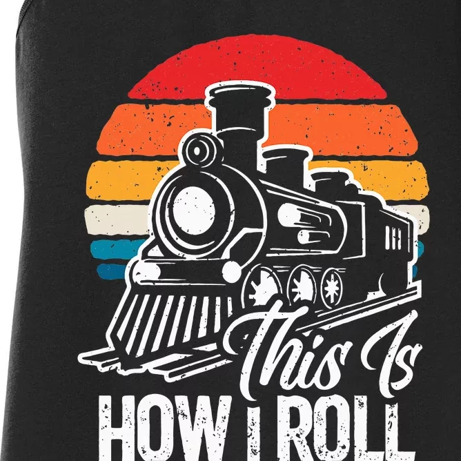 This Is How I Roll Train Lover Women's Racerback Tank