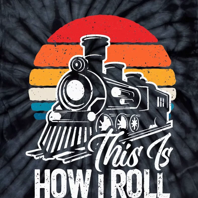 This Is How I Roll Train Lover Tie-Dye T-Shirt