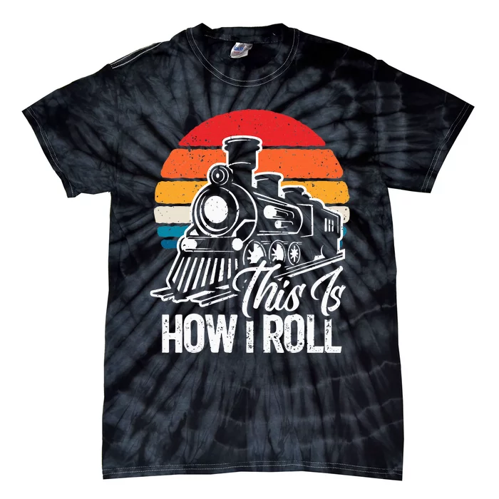 This Is How I Roll Train Lover Tie-Dye T-Shirt