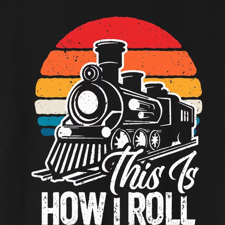 This Is How I Roll Train Lover Women's Crop Top Tee