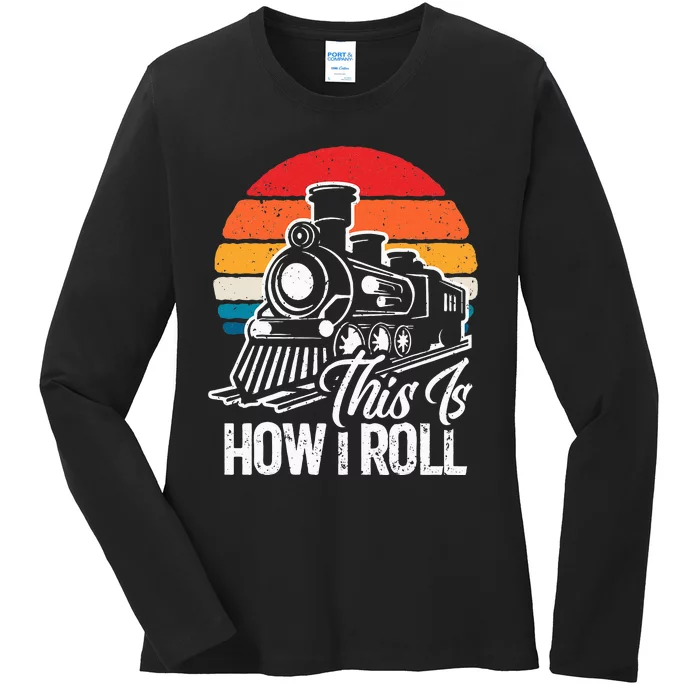 This Is How I Roll Train Lover Ladies Long Sleeve Shirt