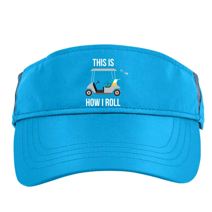 This Is How I Roll Cute Gift Golf Cool Gift Adult Drive Performance Visor