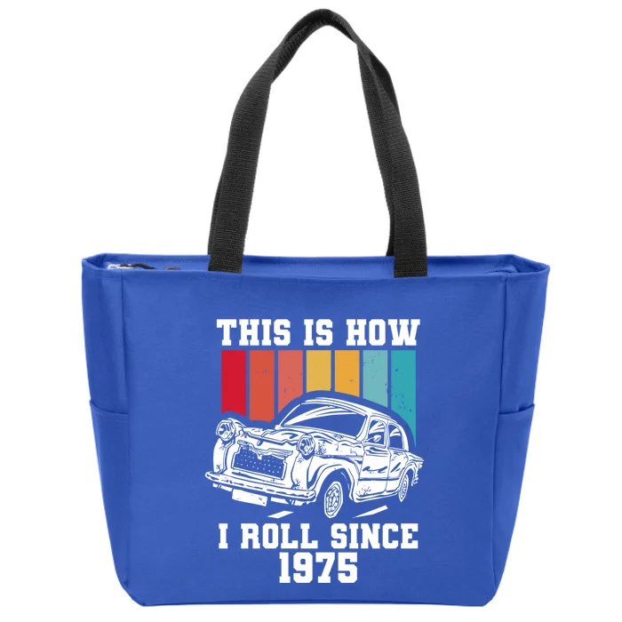 This Is How I Roll Since 1975 Cute Gift Zip Tote Bag