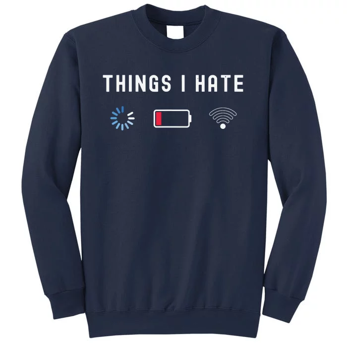 Things I Hate Programmer Gamer Computer Nerd Funny Gift Idea Sweatshirt