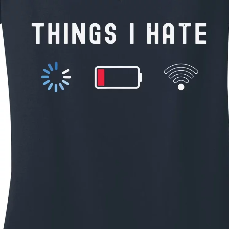 Things I Hate Programmer Gamer Computer Nerd Funny Gift Idea Women's V-Neck T-Shirt