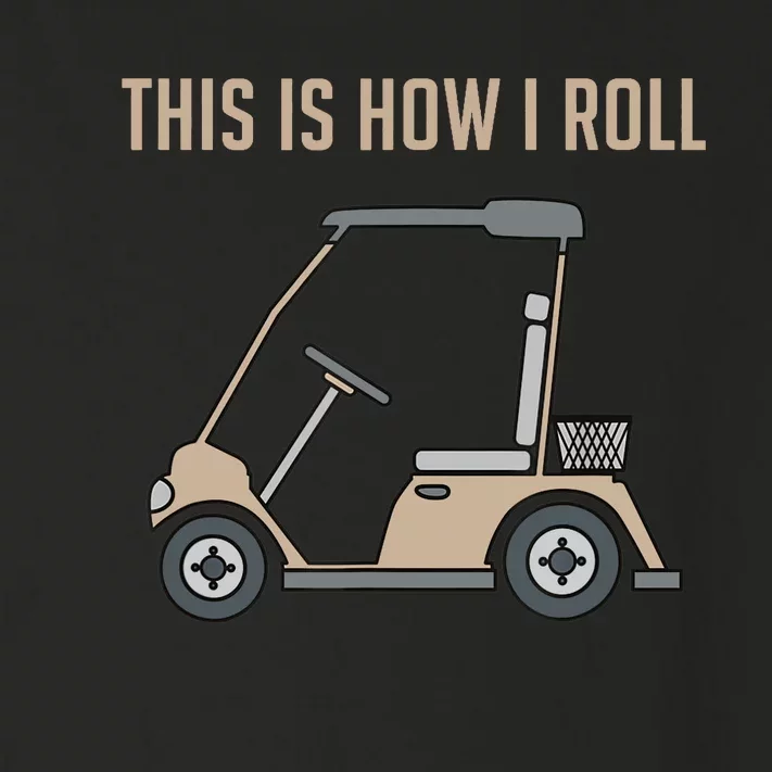 This Is How I Roll Golf Cart Funny Golfers Toddler Long Sleeve Shirt