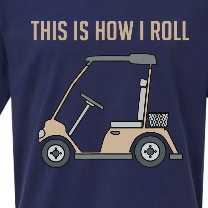 This Is How I Roll Golf Cart Funny Golfers Sueded Cloud Jersey T-Shirt