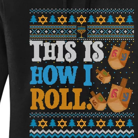 This is How I Roll Dreidel Funny Ugly Hanukkah Sweater Shirt Long Sleeve Women's Pullover Hoodie