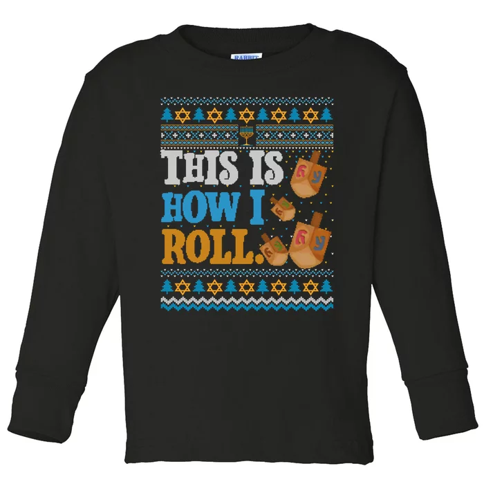 This is How I Roll Dreidel Funny Ugly Hanukkah Sweater Shirt Long Sleeve Toddler Long Sleeve Shirt