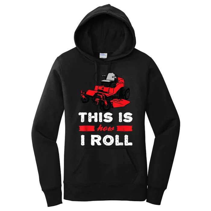 This Is How I Roll Zero Turn Riding Lawn Mower Image Women's Pullover Hoodie