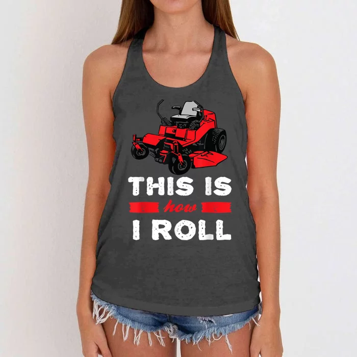 This Is How I Roll Zero Turn Riding Lawn Mower Image Women's Knotted Racerback Tank