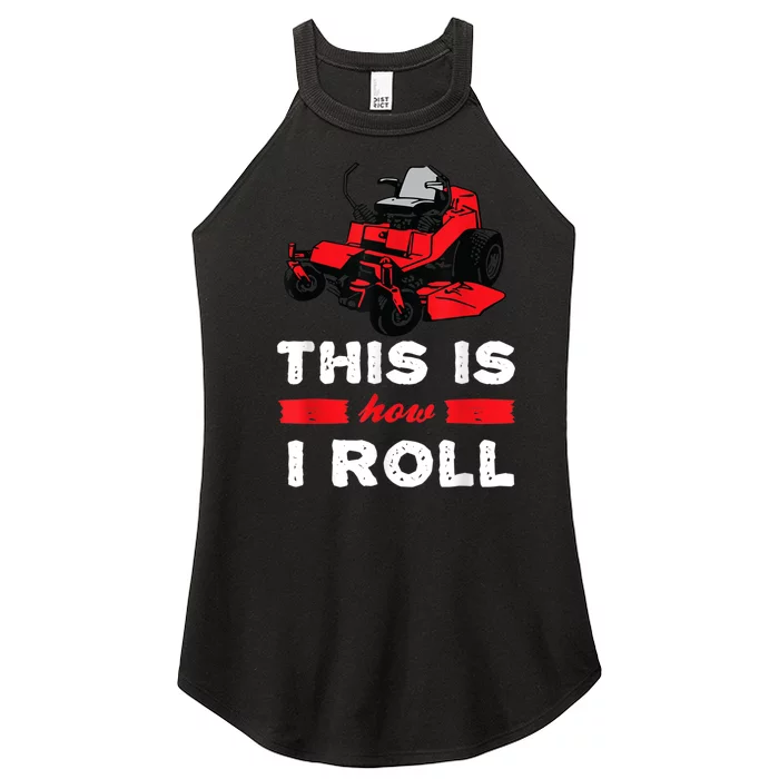 This Is How I Roll Zero Turn Riding Lawn Mower Image Women’s Perfect Tri Rocker Tank