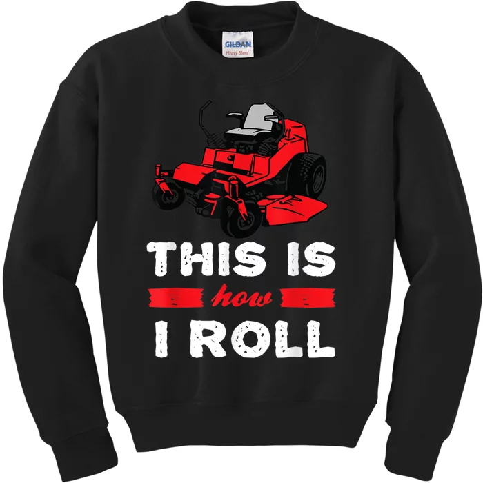 This Is How I Roll Zero Turn Riding Lawn Mower Image Kids Sweatshirt