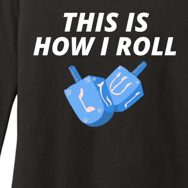 This Is How I Roll Funny Dreidel Menorah Chanukah Hanukkah Funny Dreidel Gift Womens CVC Long Sleeve Shirt