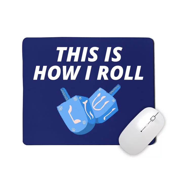 This Is How I Roll Funny Dreidel Menorah Chanukah Hanukkah Funny Dreidel Gift Mousepad