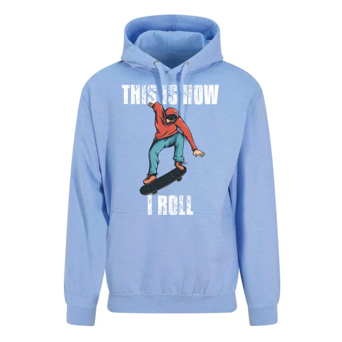 This Is How I Roll Skateboard Skateboarding Gift Unisex Surf Hoodie