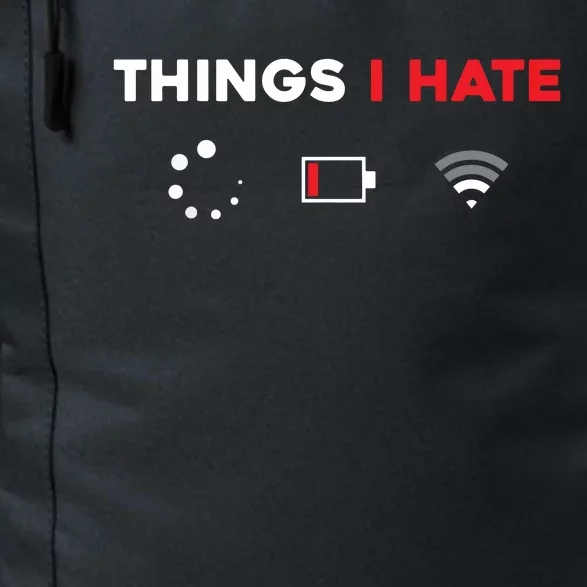 Things I Hate Programmer Gamer Fun Gift Idea Daily Commute Backpack