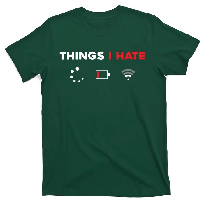 Things I Hate Programmer Gamer Fun Gift Idea T-Shirt