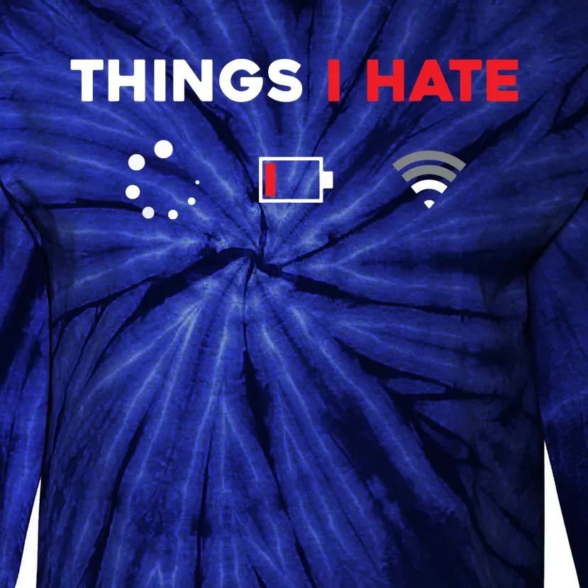 Things I Hate Programmer Gamer Fun Gift Idea Tie-Dye Long Sleeve Shirt